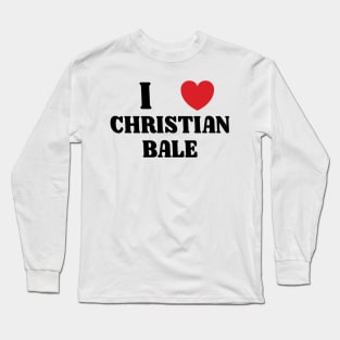 I Heart Christian Bale Long Sleeve T-Shirt